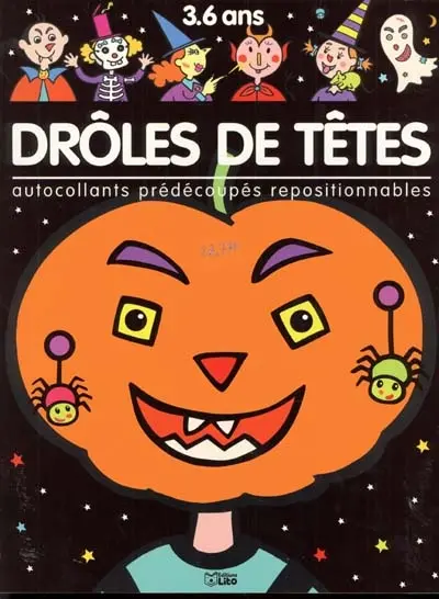 Drôles de têtes : autocollants prédécoupés repositionnables : 3-6 ans
