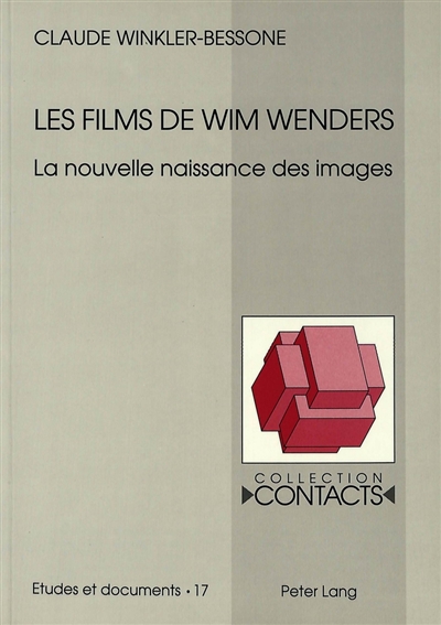 Les Films de Wim Wenders : la nouvelle naissance des images