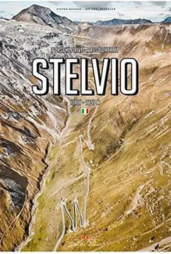 STELVIO Porsche Drive Stelvio : Pass Portraits Italy 2757m