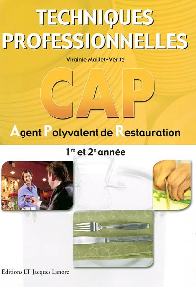 Techniques professionnelles CAP agent polyvalent de restauration 1re et 2e année