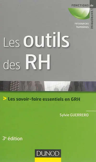 Les outils des RH : les savoir-faire essentiels en GRH