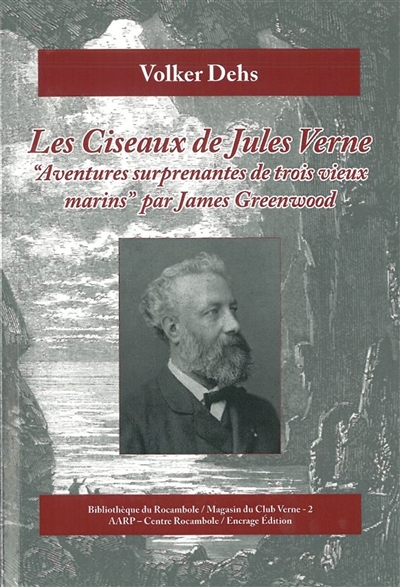 Les ciseaux de Jules Verne : Aventures surprenantes de trois vieux marins, par James Greenwood