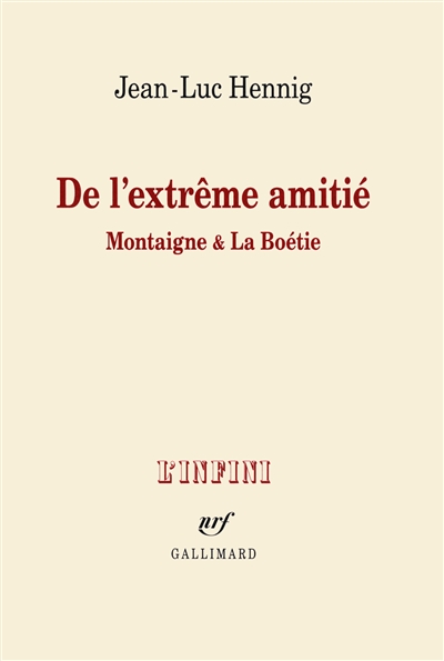 De l'extrême amitié : Montaigne & La Boétie