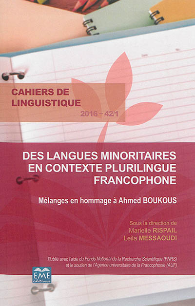 Cahiers de linguistique, n° 42-1. Des langues minoritaires en contexte plurilingue francophone : mélanges en hommage à Ahmed Boukous