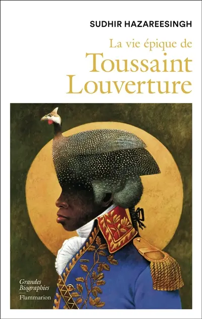 La vie épique de Toussaint Louverture