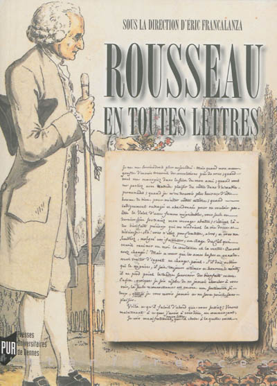 Rousseau en toutes lettres : actes du colloque de Brest, 22-24 mars 2012
