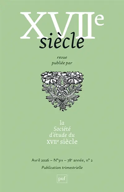 Dix-septième siècle, n° 311 Dix-septième siècle, n° 311