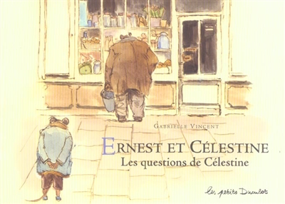 Ernest et Célestine : les questions de Célestine