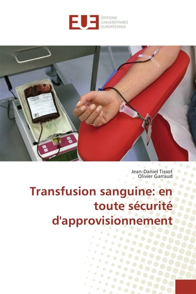 Transfusion sanguine : en toute sécurité d'approvisionnement
