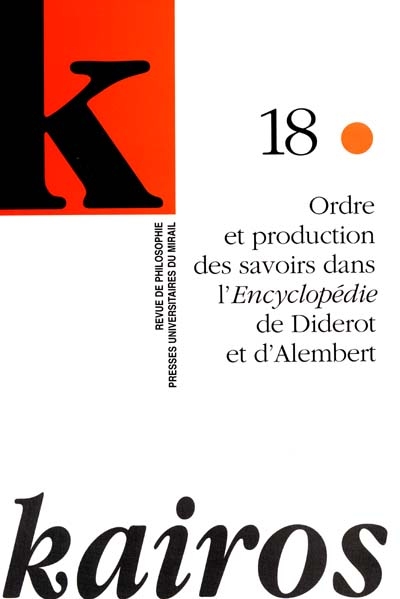Kairos, n° 18. Ordre et production des savoirs dans l'Encyclopédie de Diderot et d'Alembert