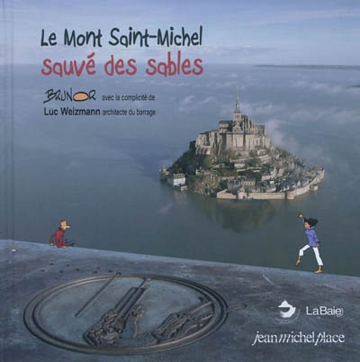 Le Mont Saint Michel sauvé des sables