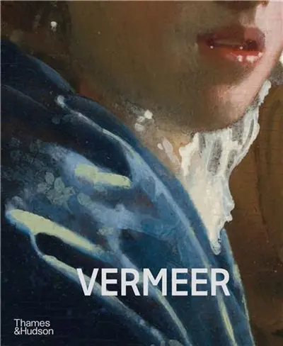 Johannes Vermeer -The Rijksmuseum's Exhibition Catalogue