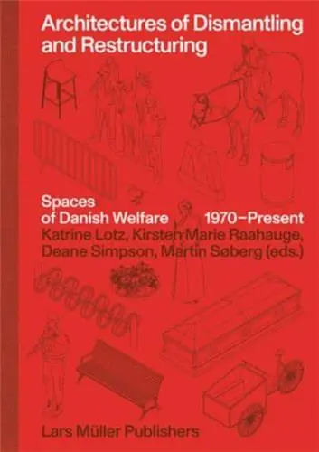 Architectures of Dismantling and Restructuring