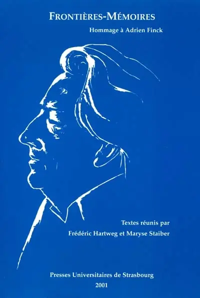 Frontières-Mémoires : en hommage à Adrien Finck