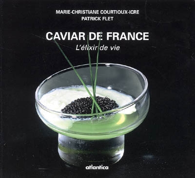 Caviar de France : l'élixir de vie