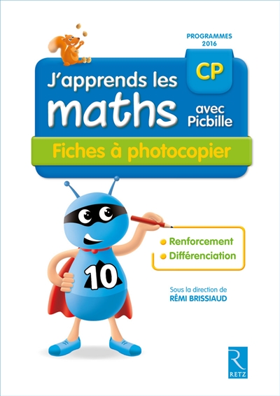 J'apprends les maths avec Picbille Fiches à photocopier Cp