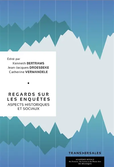 Regards sur les enquêtes : aspects historiques et sociaux