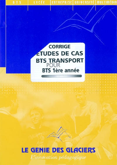 Etudes de cas BTS transport pour BTS 1re année : corrigé