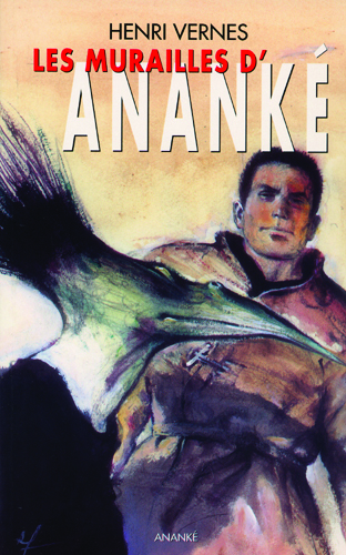 Bob Morane : le cycle d'Ananké. Vol. 1. Les murailles d'Ananké