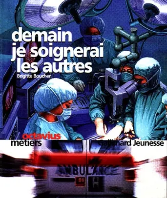 Demain je soignerai les autres