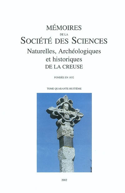 Mémoires de la société des sciences naturelles, archéologiques et historiques de la Creuse, n° 48
