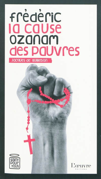 Frédéric Ozanam : la cause des pauvres