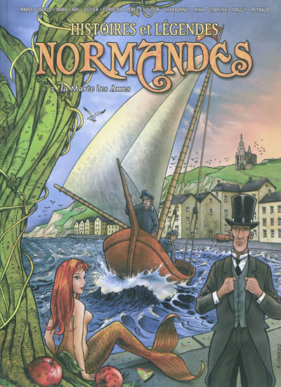 Histoires et légendes normandes. Vol. 3. La marées des âmes