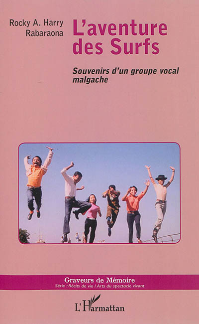L'aventure des Surfs : souvenirs d'un groupe vocal malgache