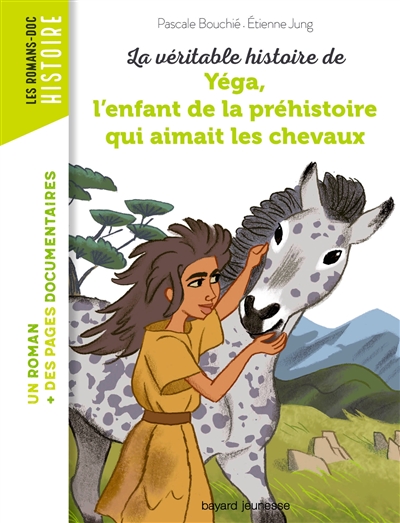 La véritable histoire de Yéga, l'enfant de la préhistoir