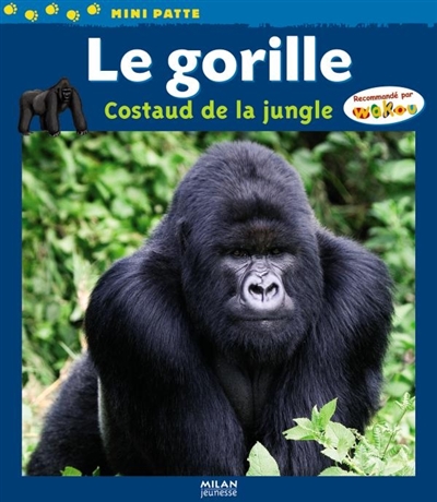 Le gorille : costaud de la jungle