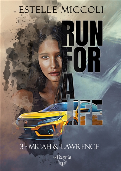 Run for a life, tome 3 : Micah & Lawrence