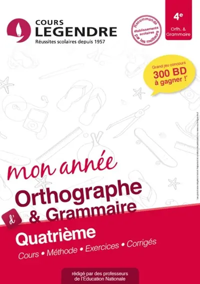 Mon année d'orthographe & grammaire 4e : cours, méthode, exercices, corrigés