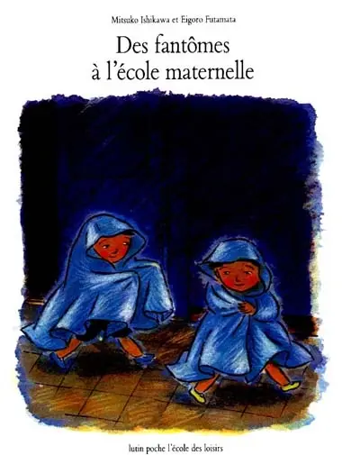 Des Fantômes à l'école maternelle