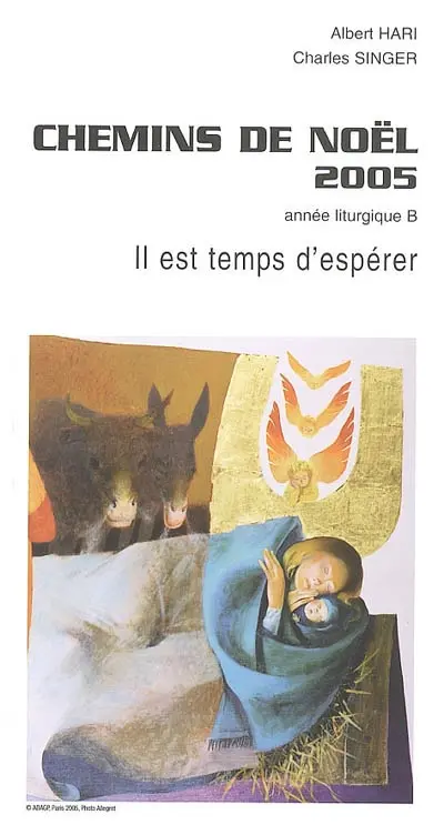 Chemins de Noël 2005 : année liturgique B : il est temps d'espérer