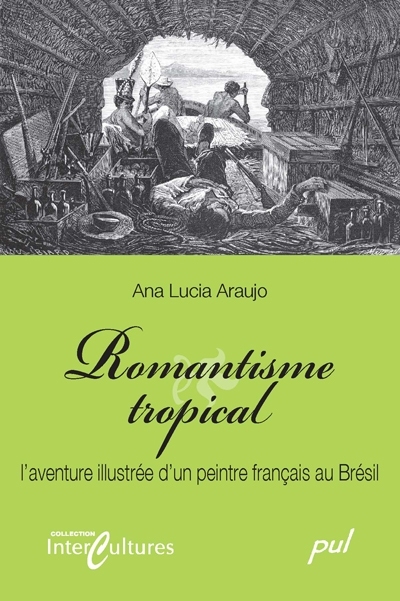 Romantisme tropical : l'aventure illustrée d'un peintre français au Brésil
