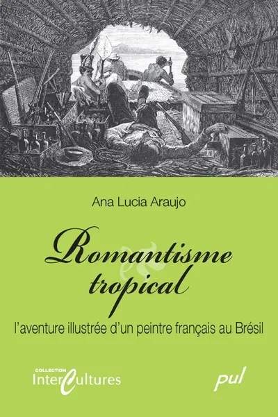 Romantisme tropical : l'aventure illustrée d'un peintre français au Brésil
