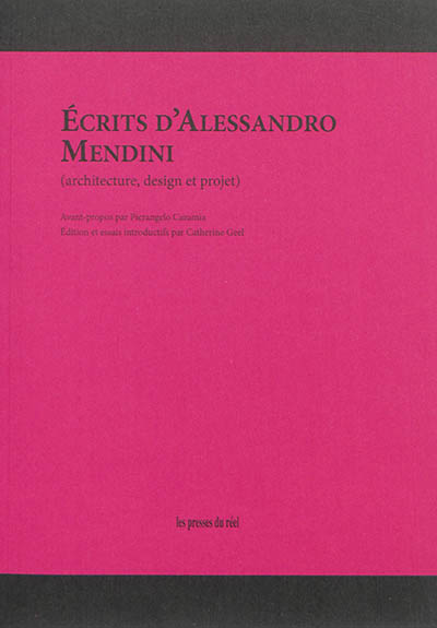Ecrits d'Alessandro Mendini : architecture, design et projet