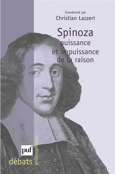 Spinoza : puissance et impuissance de la raison