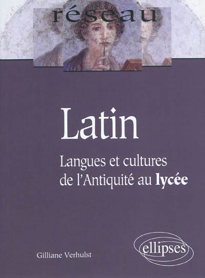 Latin : langues et cultures de l'Antiquité au lycée