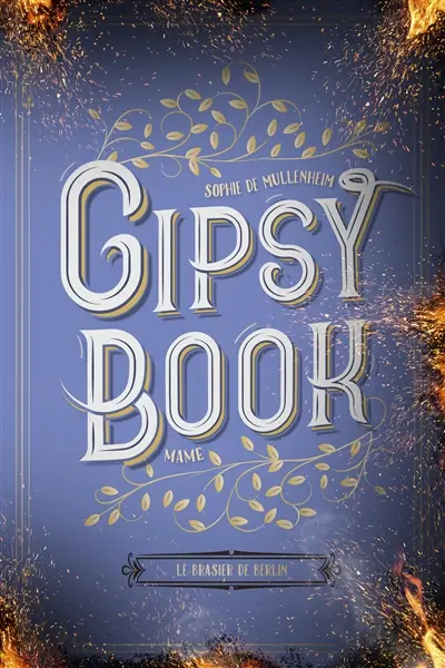 Gipsy book. Vol. 2. Le brasier de Berlin