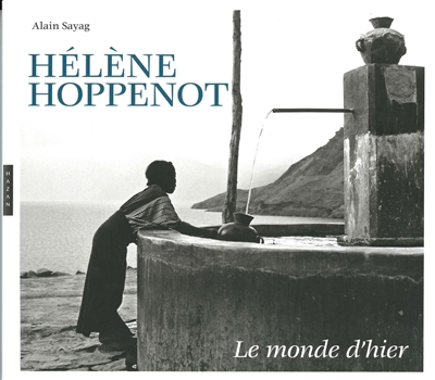 Hélène Hoppenot : le monde d'hier