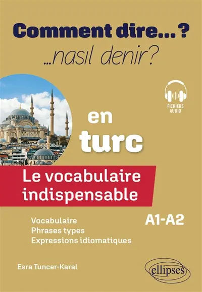 Le vocabulaire indispensable en turc : A1-A2