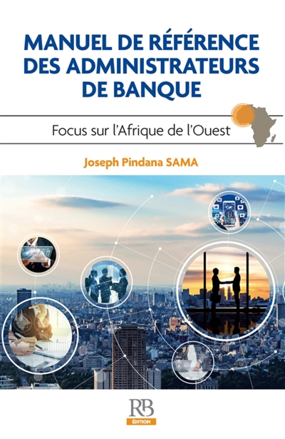 Manuel de référence des administrateurs de banque : focus sur l'Afrique de l'Ouest