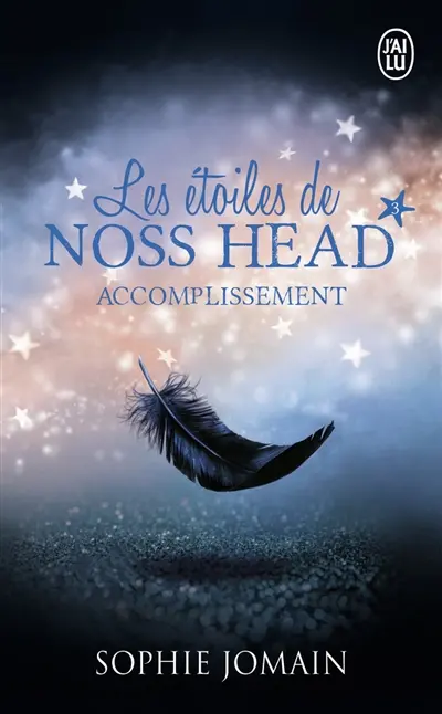 Les étoiles de Noss Head. Vol. 3. Accomplissement