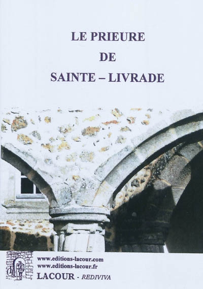 Notice sur le prieuré de Sainte-Livrade : d'après un manuscrit inédit de la bibliothèque impériale
