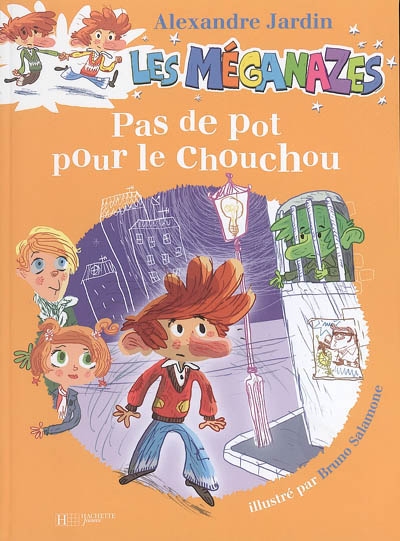 Les méganazes. Vol. 2. Pas de pot pour le chouchou