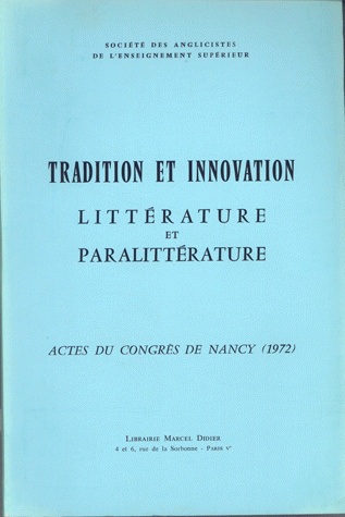Tradition et innovation : littérature et paralittérature : actes du Congrès de Nancy, 1972