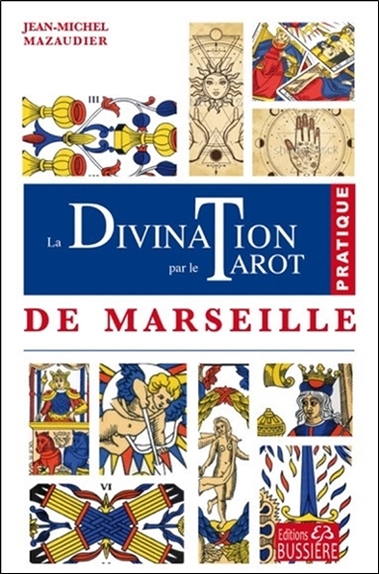 La divination par le tarot de Marseille : pratique