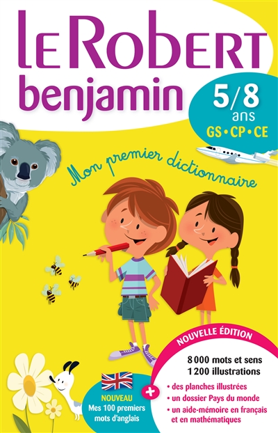 Le Robert benjamin : 5-8 ans, GS-CP-CE : mon premier dictionnaire