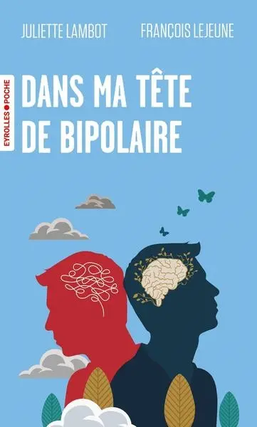 Dans ma tête de bipolaire Dans ma tête de bipolaire